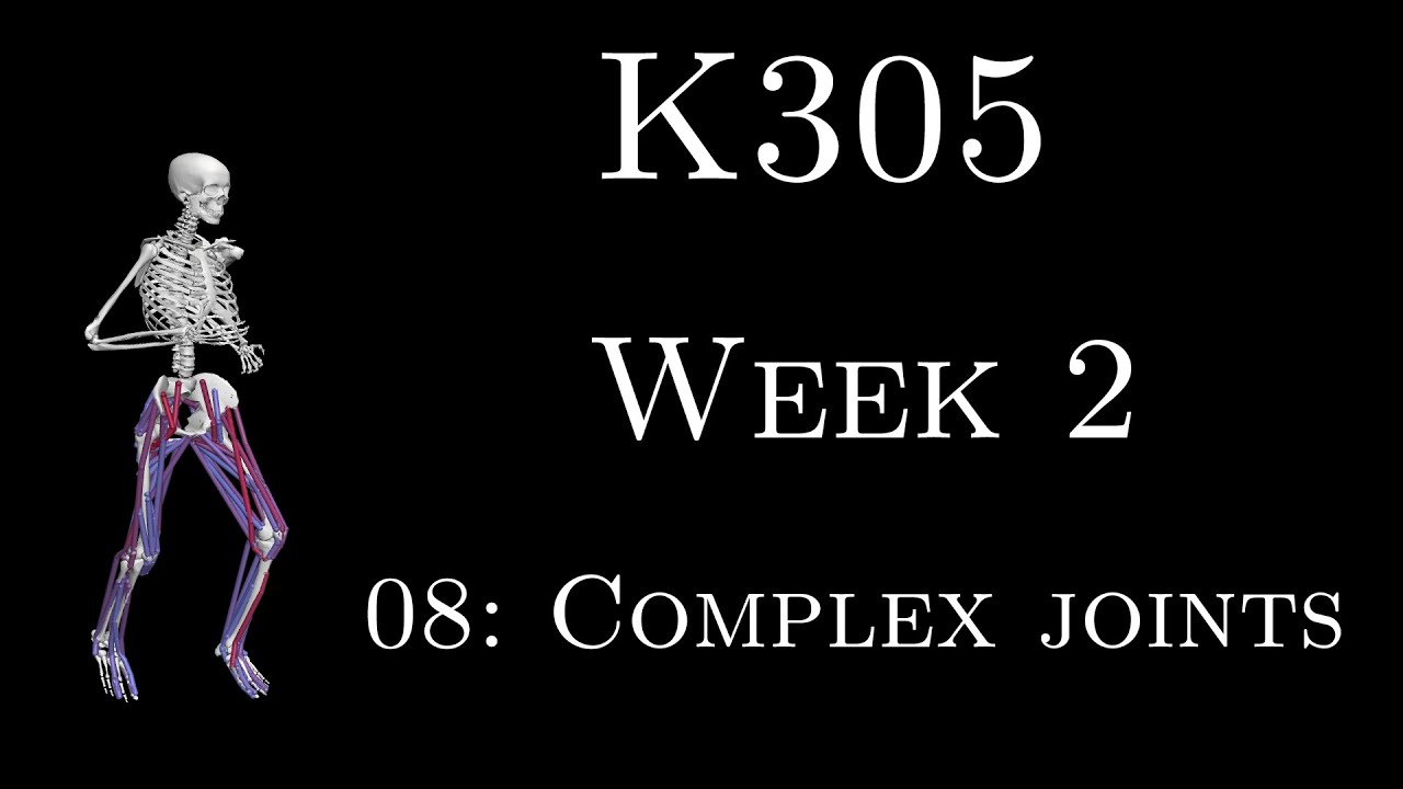 K305 Week 2 - 08: Complex joints