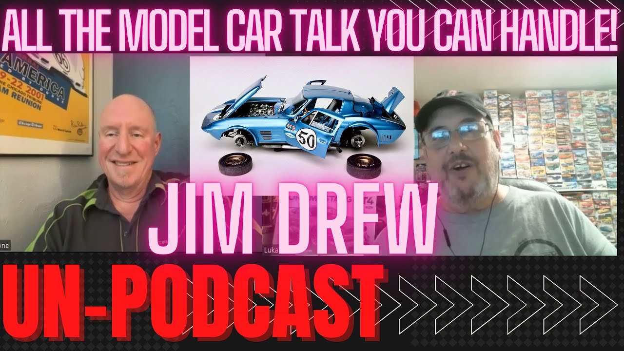 Jim Drew-Talking Paint On Model Cars (PLUS) Everything ElseUnpodcast#36