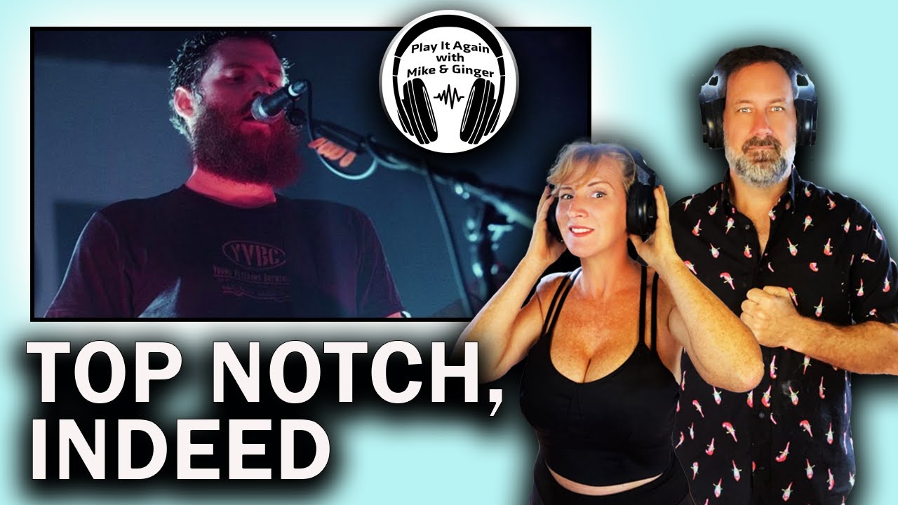 THIS ONE IS EMOTIONAL! Mike & Ginger React to TOP NOTCH by MANCHESTER ORCHESTRA