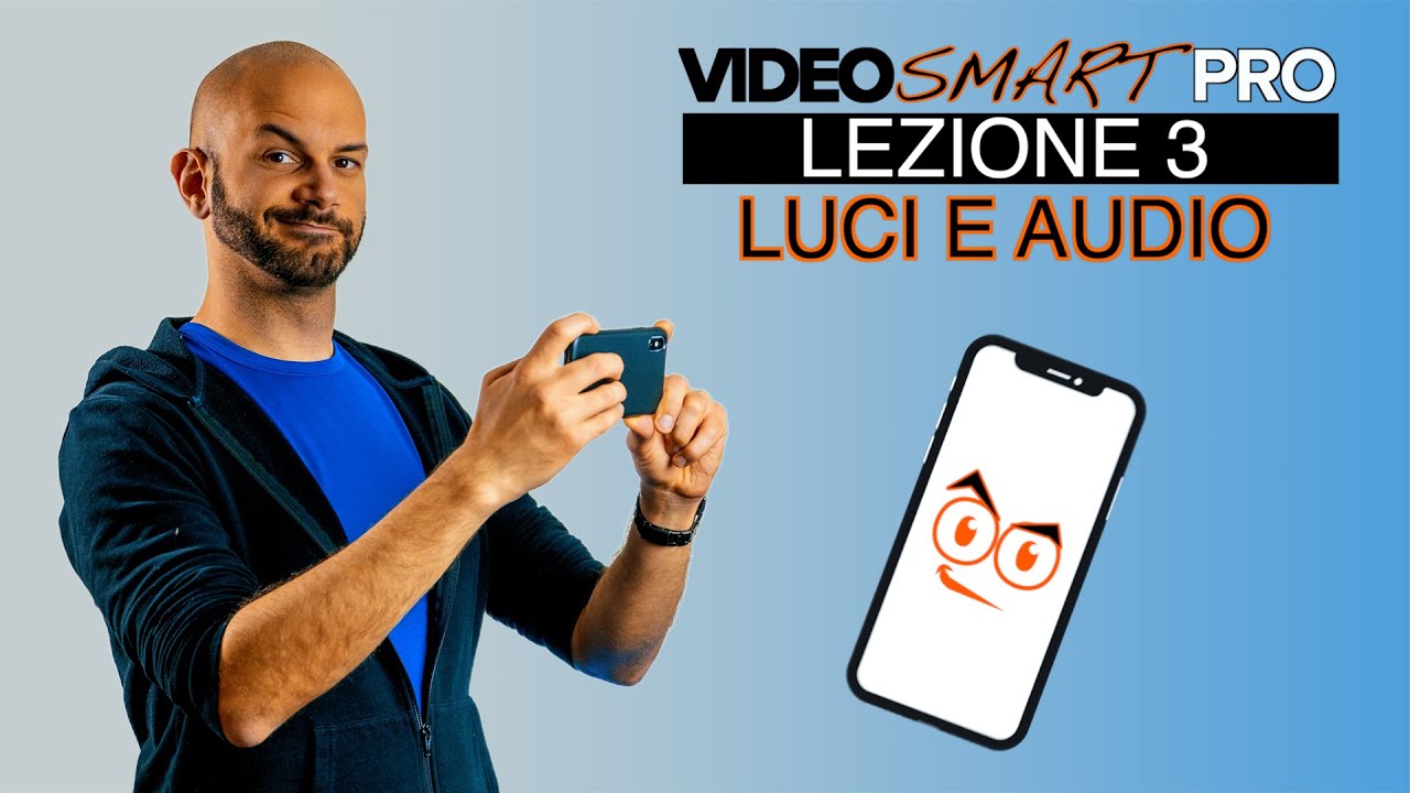 Luci e Audio in un video [Video Smart Pro: Lezione 3]