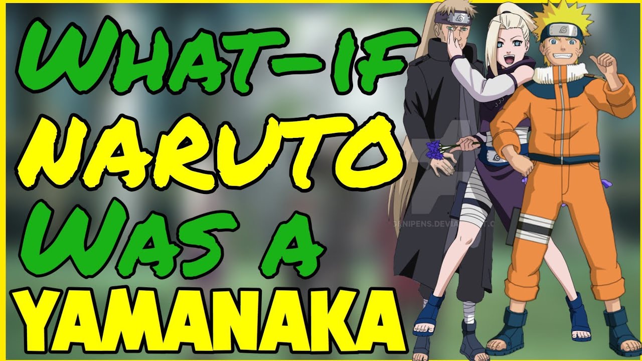 What If Naruto Was A Yamanaka