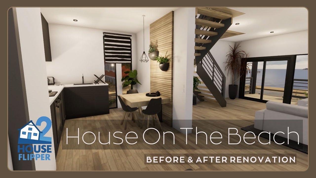 House Flipper 2 - House On The Beach (Before / After Renovation)