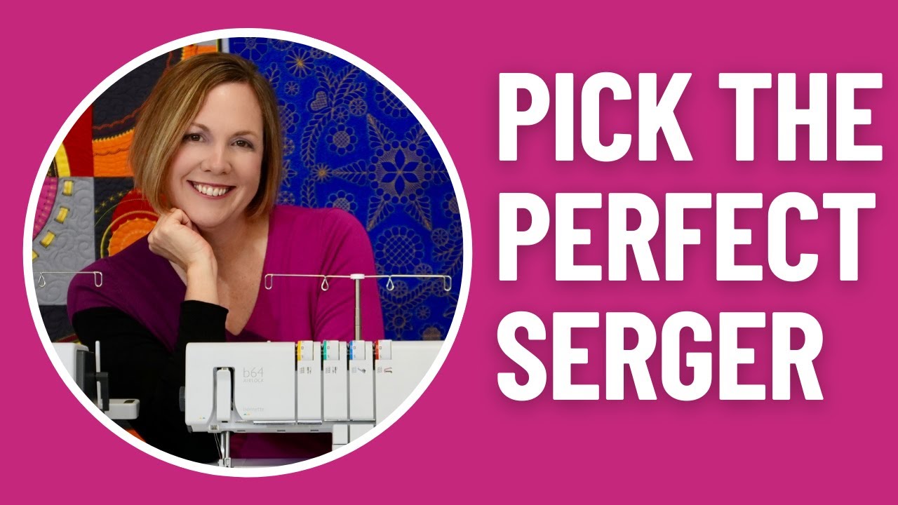 How to Pick the PERFECT Serger
