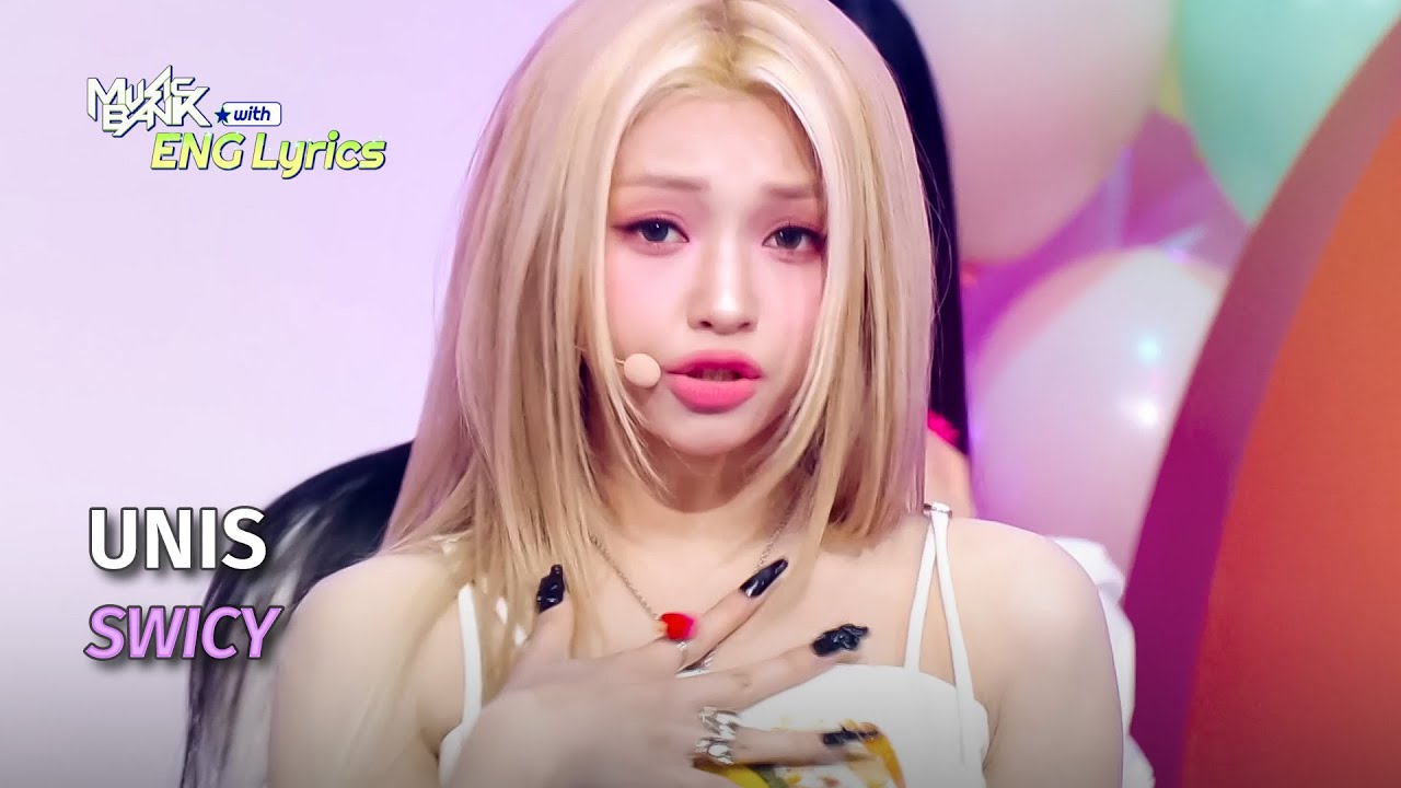 [🌎ENG Lyrics] UNIS (유니스) - SWICY | KBS WORLD TV 250418