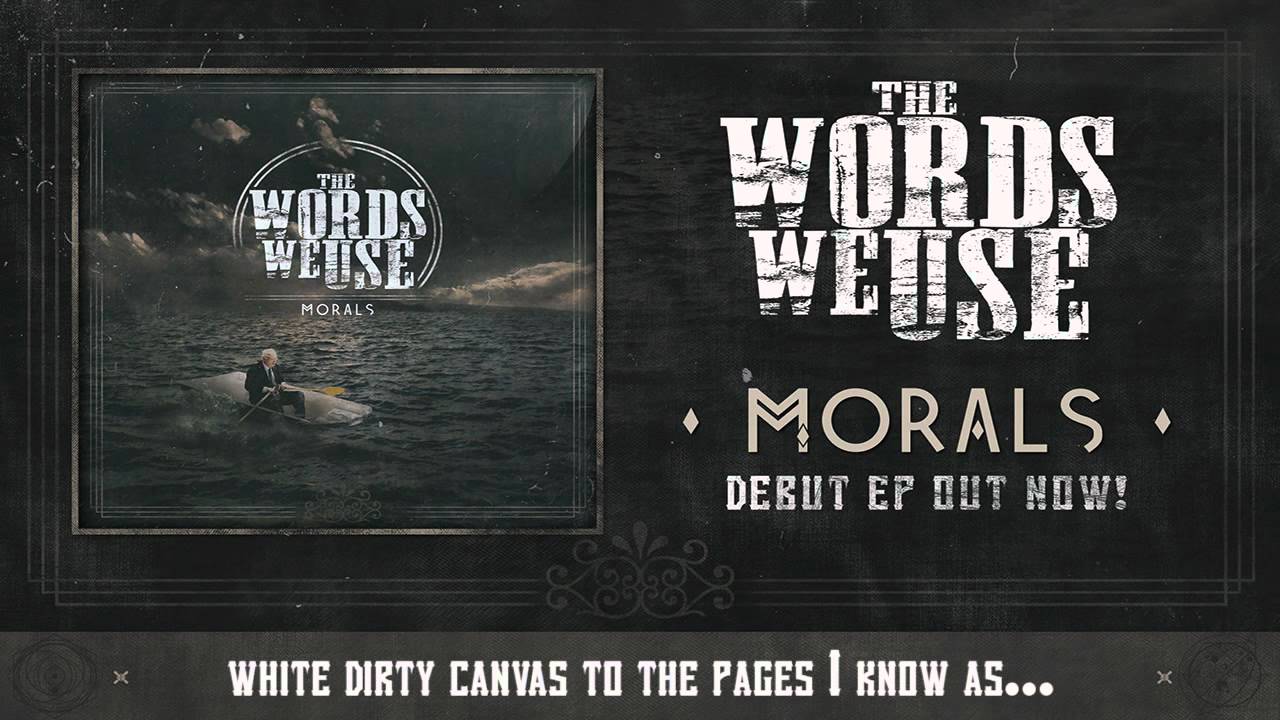 The Words We Use - Morals (Official Lyric Video)