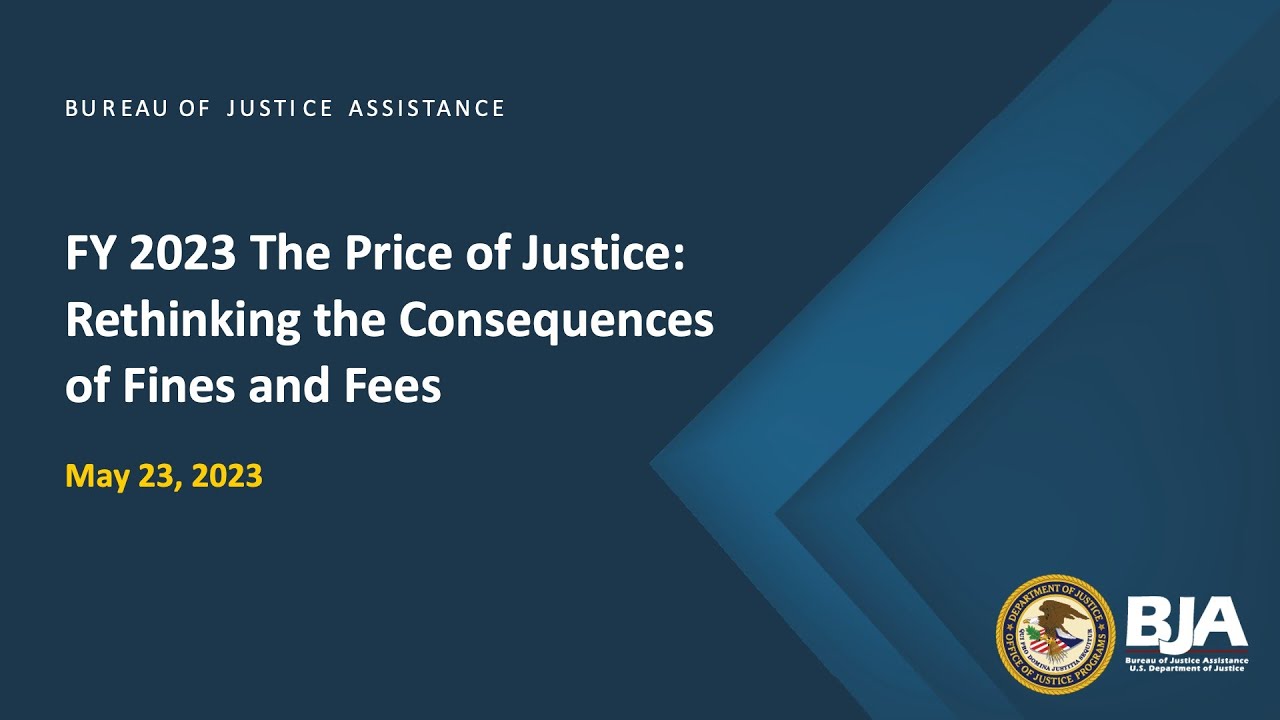 FY 2023 The Price of Justice: Rethinking the Consequences of Fines and Fees