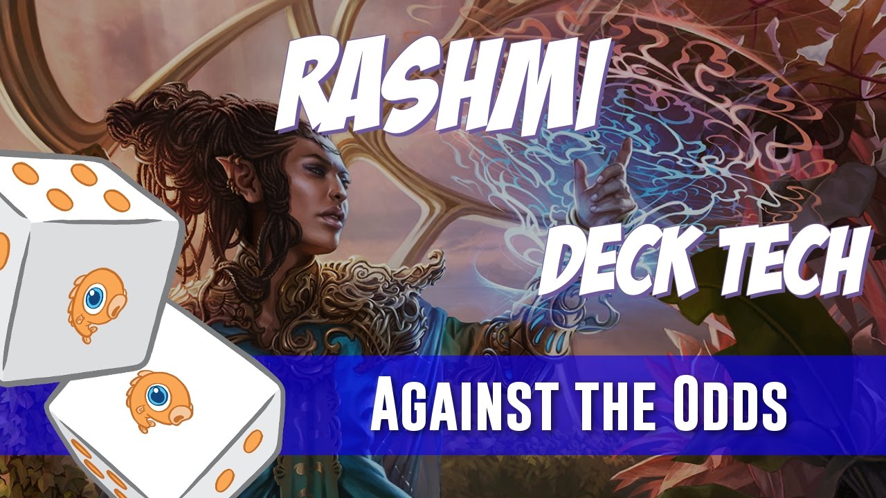 Against the Odds: Rashmi, Eternities Crafter (Deck Tech)