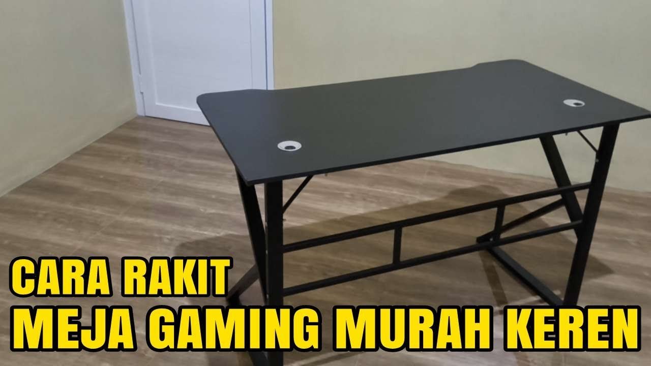 CARA RAKIT MEJA GAMING‼️MEJA MURAH SEKEREN INI‼️