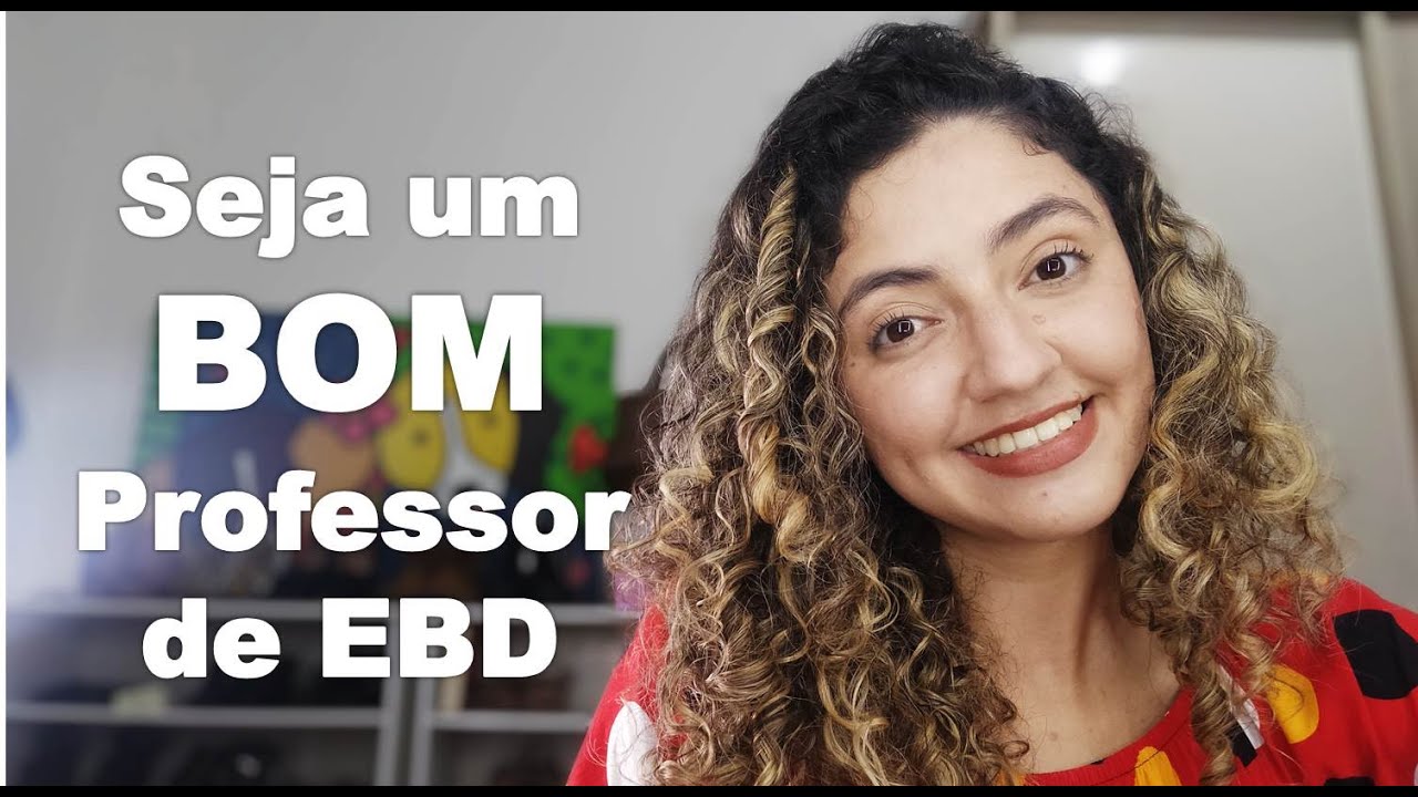 Como ser um bom professor de EBD infantil