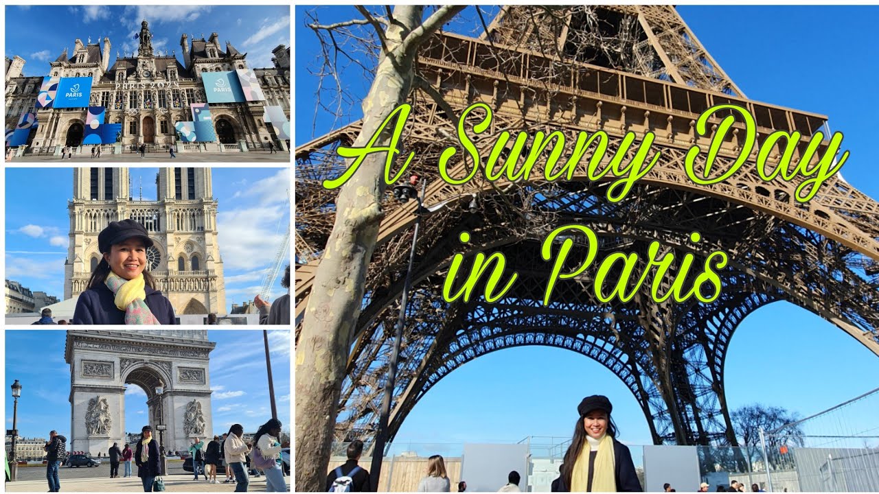 A Sunny Day in Paris | Eiffel Tower | Arc de Triomphe | Notre-Dame de Paris Cathedral