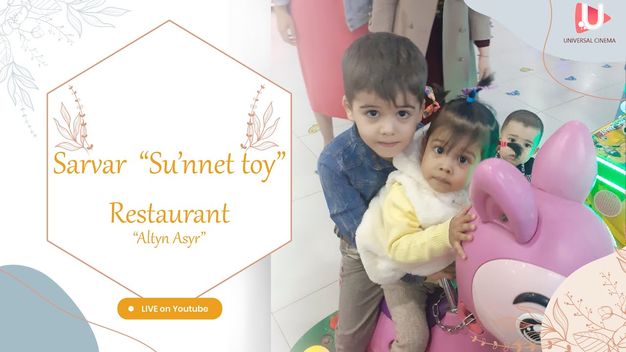 Sarvardin’ Su’nnet toyi  (Restaurant “ALTYN ASYR”)