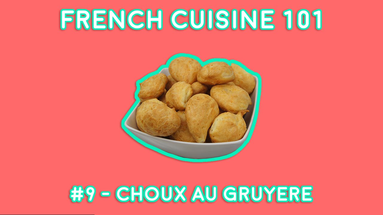 French Cuisine 101 #9 - Choux au Gruyère (Cheese Puffs)