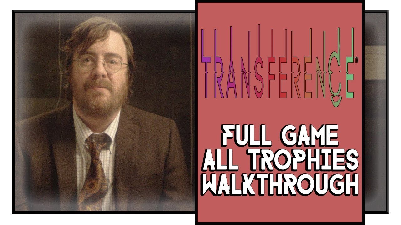Transference Full Game Walkthrough (All Video Logs / All Audio Logs)
