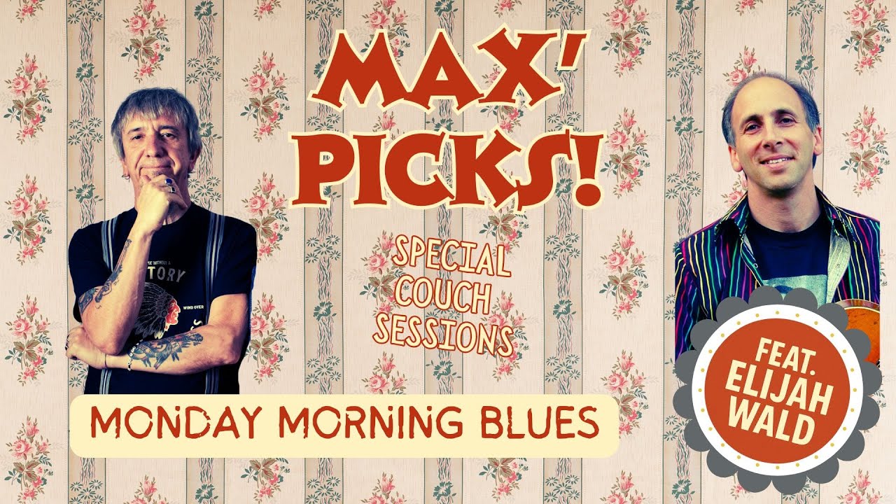 Max’ Picks – Special Couch Sessions feat. Elijah Wald