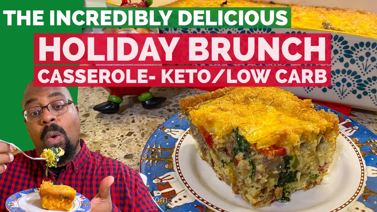 Holiday Brunch Casserole - Keto/Low Carb - Great for Christmas Day