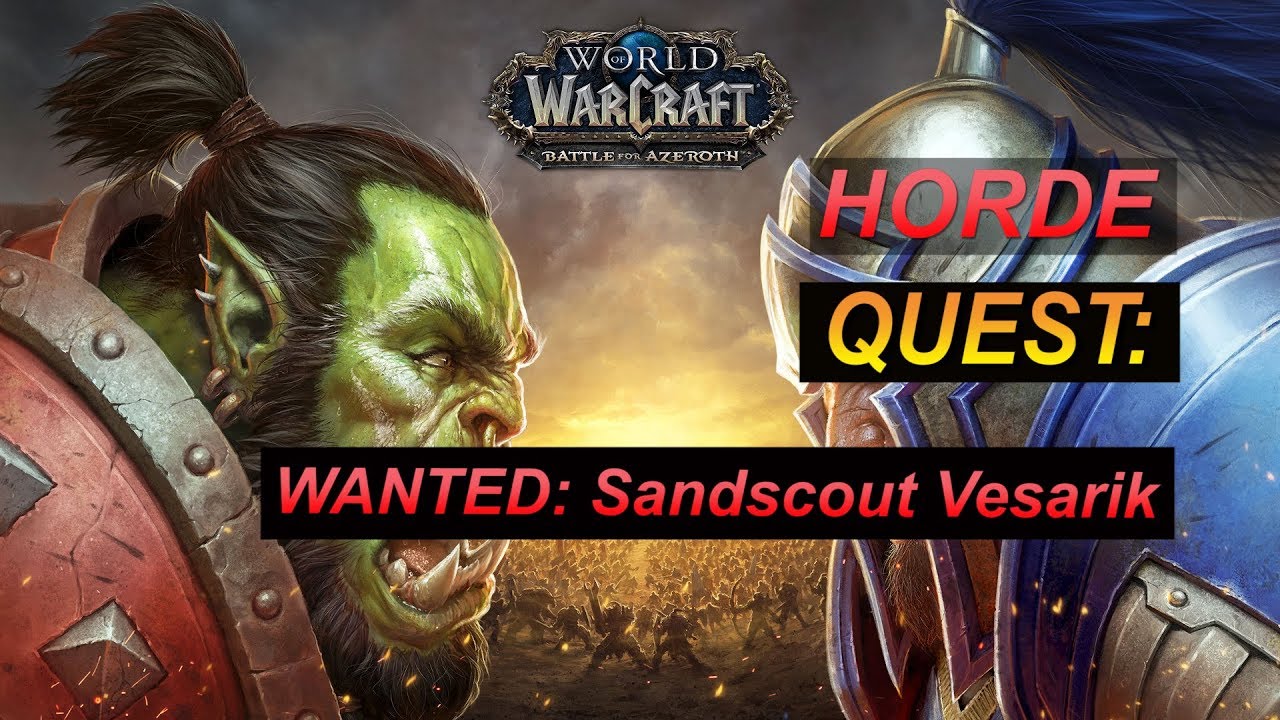 Quest: WANTED: Sandscout Vesarik - Battle for Azeroth - Vol'dun Questing - WoW