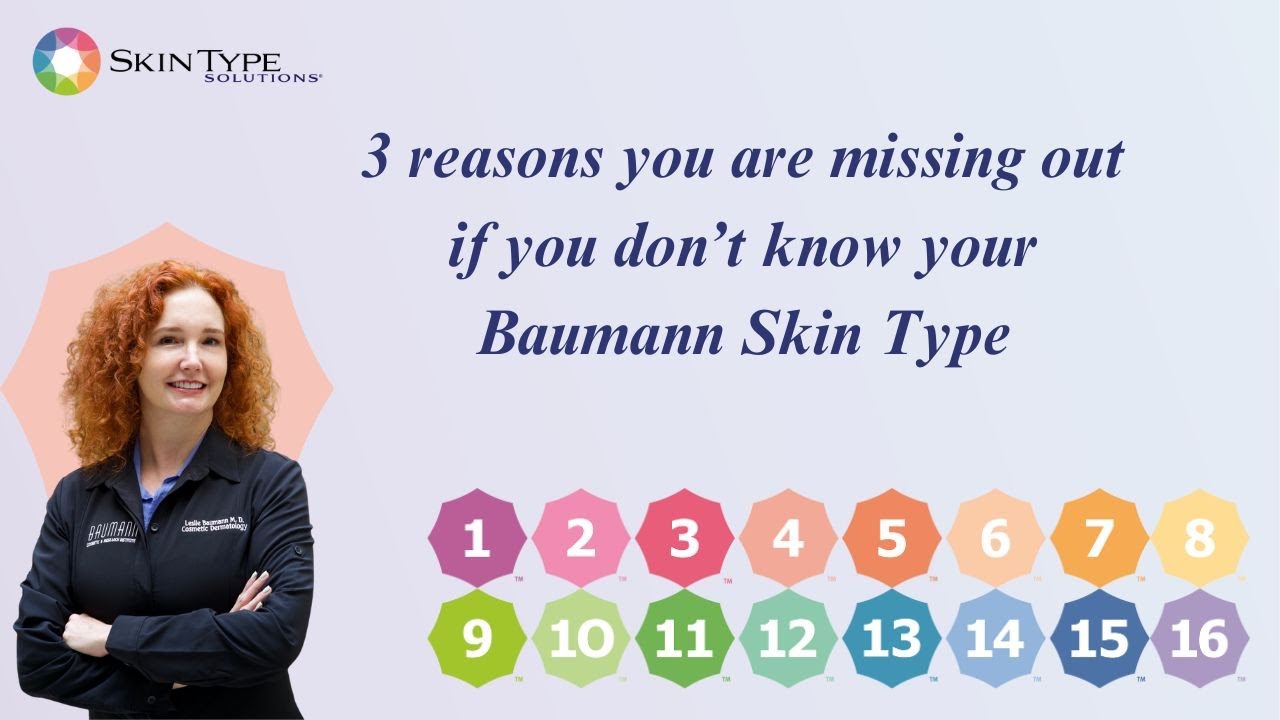 3 Reasons To Find Your Skin Type