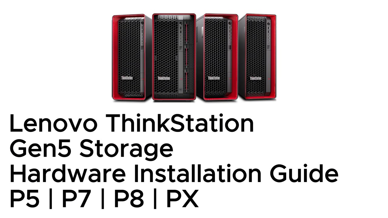 ThinkStation Gen5 M.2 Storage Installation Guide for PX, P8, P7, P5