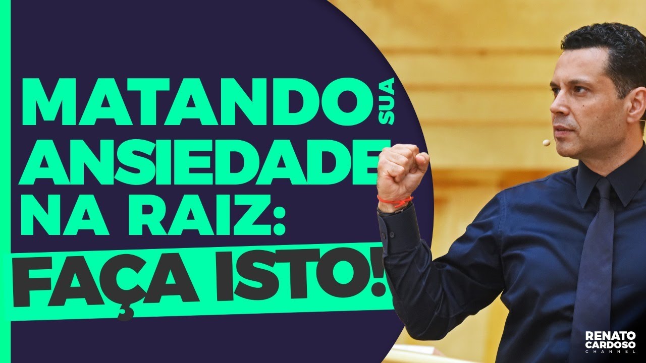 MATANDO SUA ANSIEDADE NA RAIZ: FAÇA ISTO
