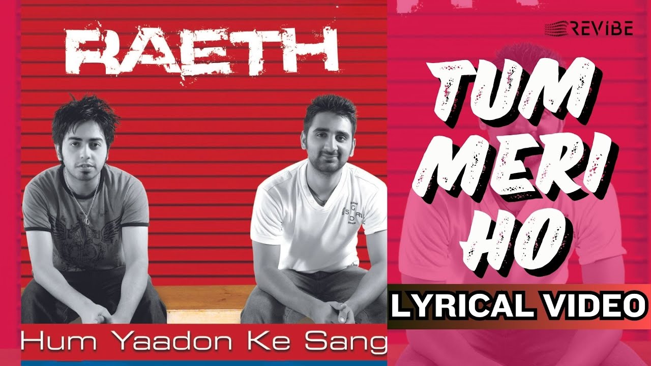 Tum Meri Ho (Official Lyric Video) | Raeth | Hum Yaadon Ke Sang