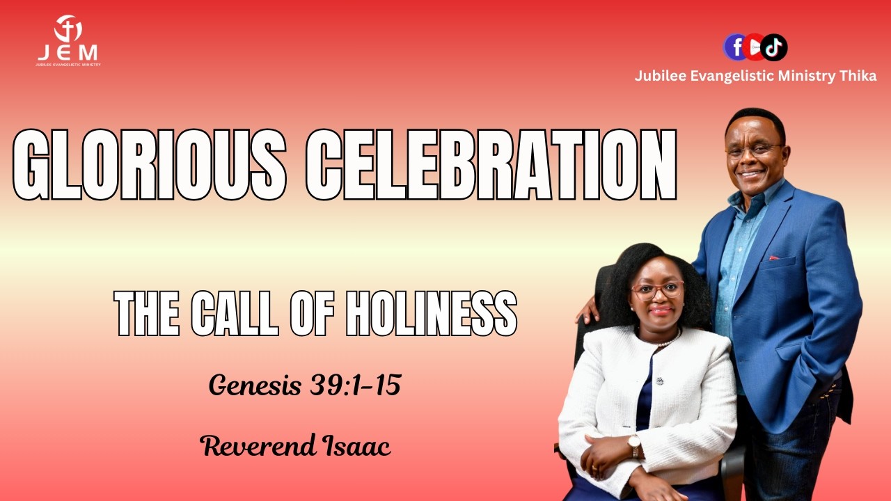 THE CALL OF HOLINESS GENESIS 39:1-15