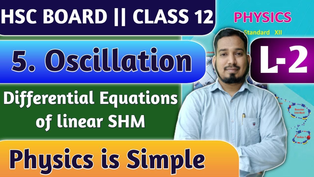 L2 Oscillation Differential Equation of SHM class 12th HSC Board || New Indian era Physics class 12