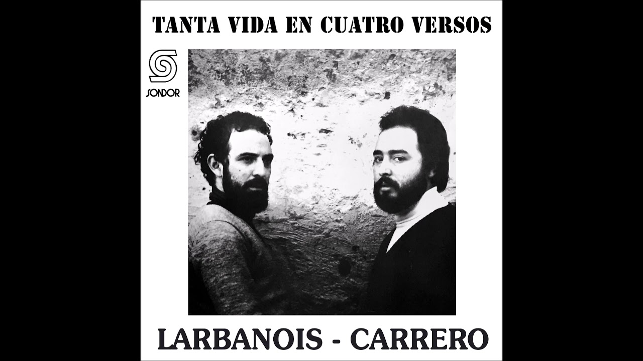 🎧LARBANOIS & CARRERO - Tanta Vida En Cuatro Versos (1983) [📀Calidad SONDOR]