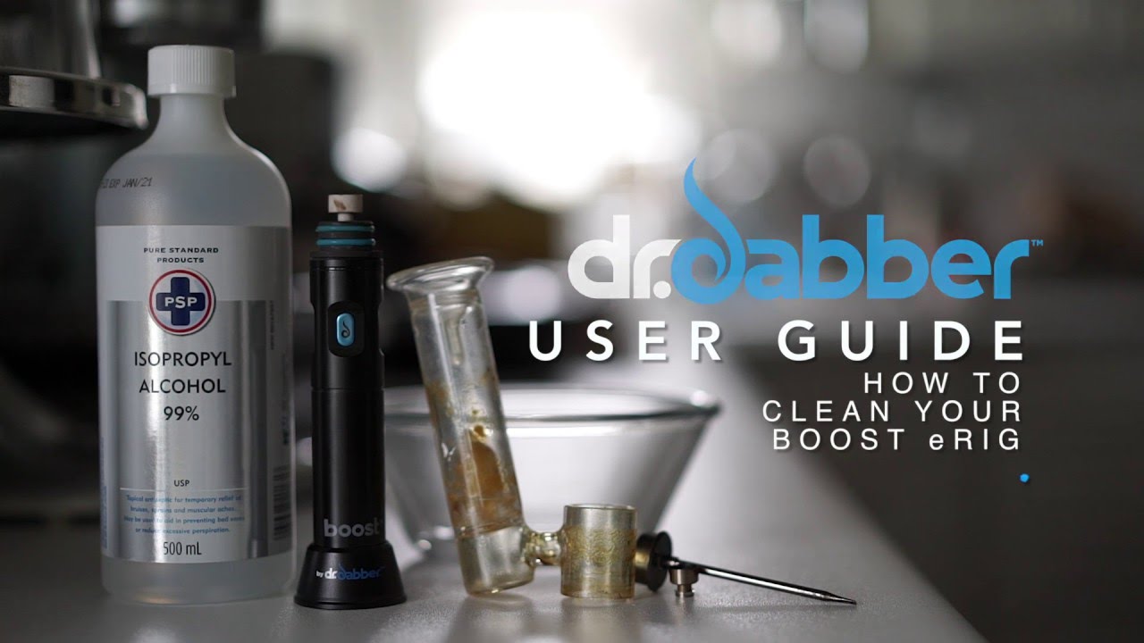 Dr. Dabber User Guide - How to Clean Your Boost eRIG