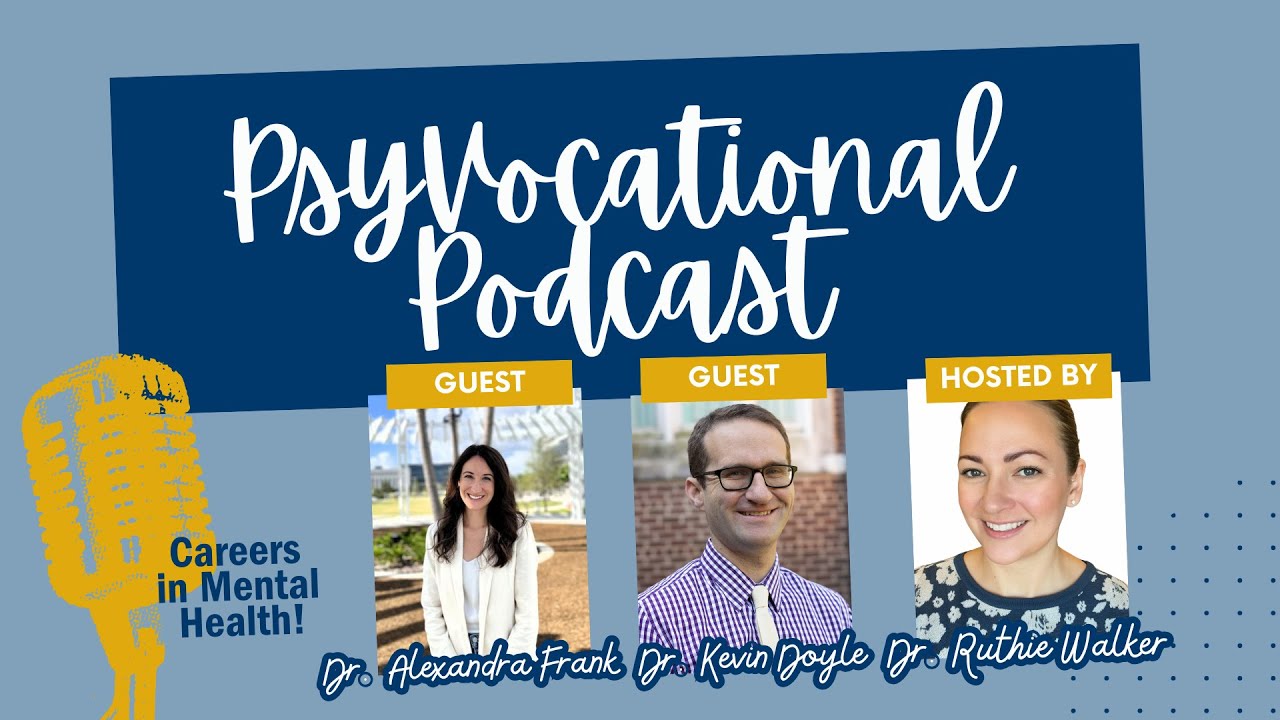 PsyVocational Podcast Episode 3: Careers in Counseling—Clinical Mental Health vs. School Counseling