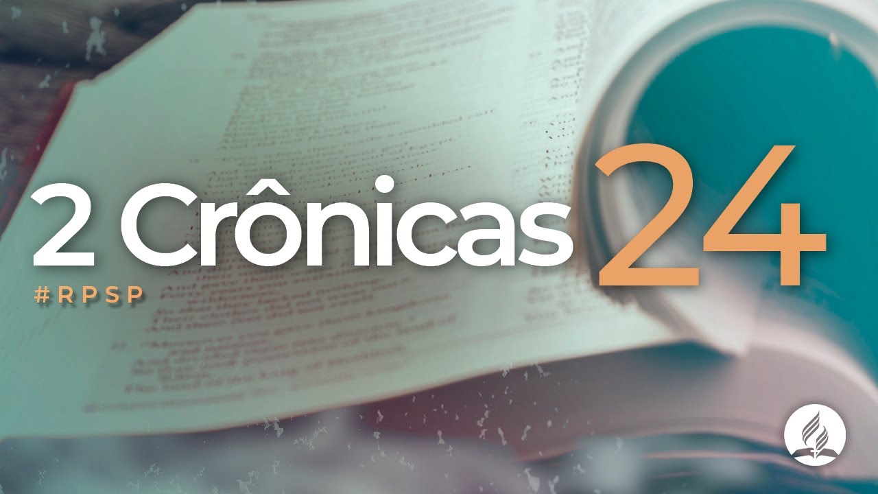 2 Crônicas 24 -  Reavivados Por Sua Palavra | #RPSP
