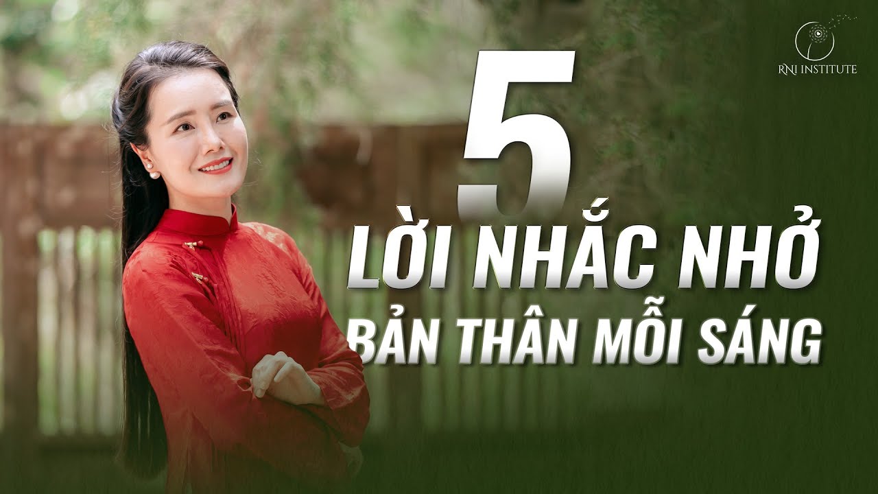 5 Lời nhắc buổi sáng bạn nhất định cần nói với chính mình | Ruby Nguyen