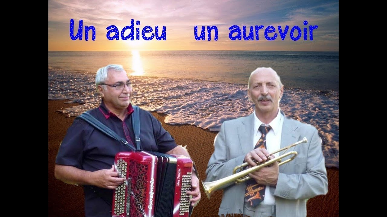 UN ADIEU  UN AUREVOIR