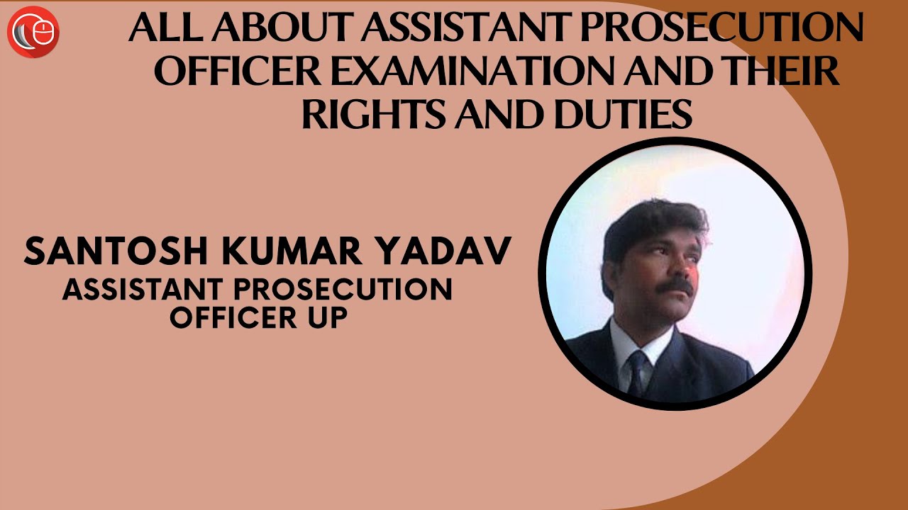 All about assistant prosecution officer examination and their rights and duties