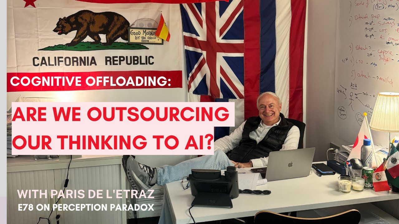 E78: Cognitive Offloading: Why Critical Thinking Still Wins in the Age of AI with Paris de l'Etraz