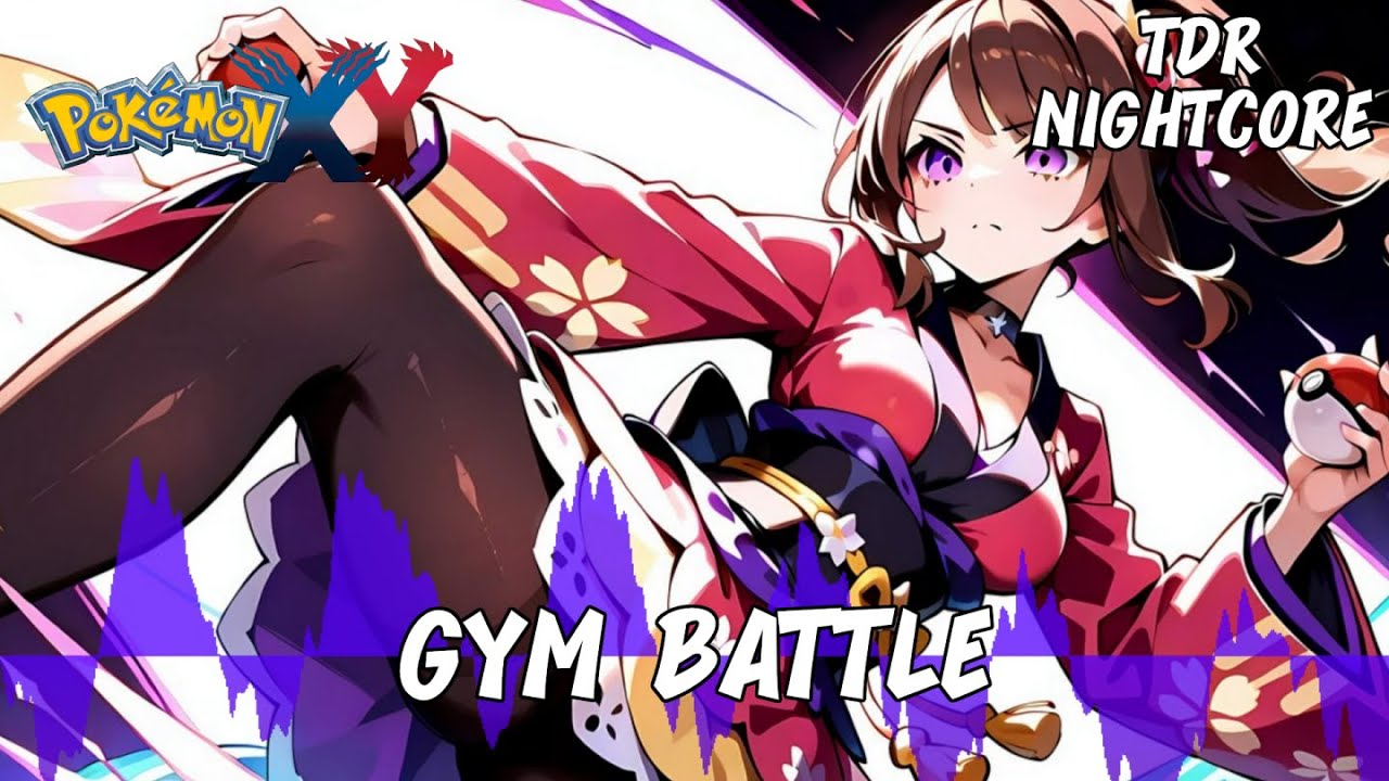 VG Nightcore - Gym Battle Pokémon X/Y
