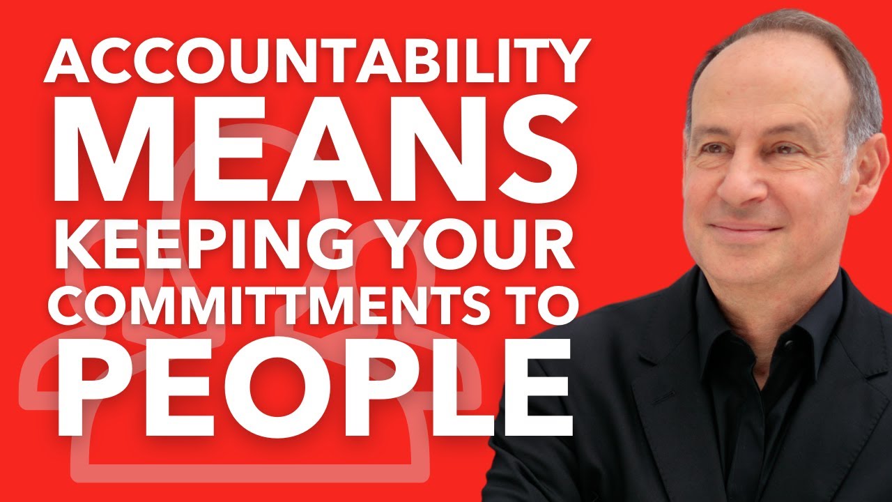 Accountability Means Keeping Your Commitments To People