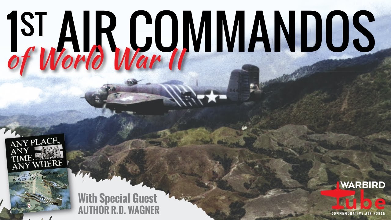 CAF Warbird Tube - 1st Air Commandos of WWII