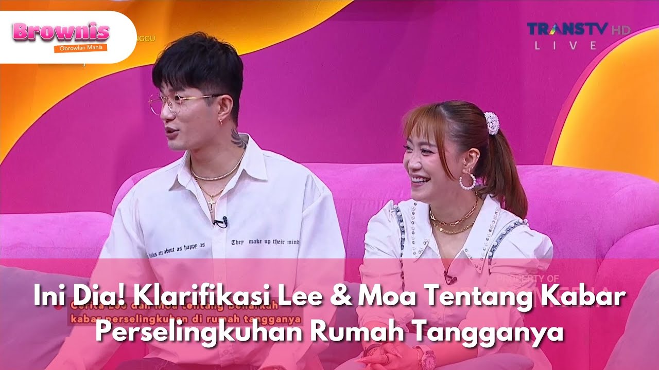 Ini Dia! Klarifikasi Lee & Moa Tentang Kabar Perselingkuhan Rumah Tangganya - BROWNIS (10/4/25) P2