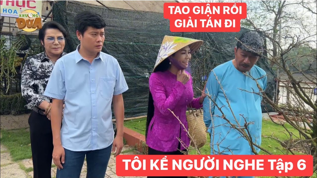 TÔI KỂ NGƯỜI NGHE Tập 6: Bảo Chung giận Khương Dừa đòi giải tán đoàn khiến Ngọc Huyền hoang mang