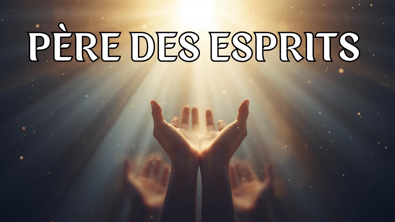 PÈRE DES ESPRITS – MUSIQUE INSTRUMENTALE SPIRITUELLE