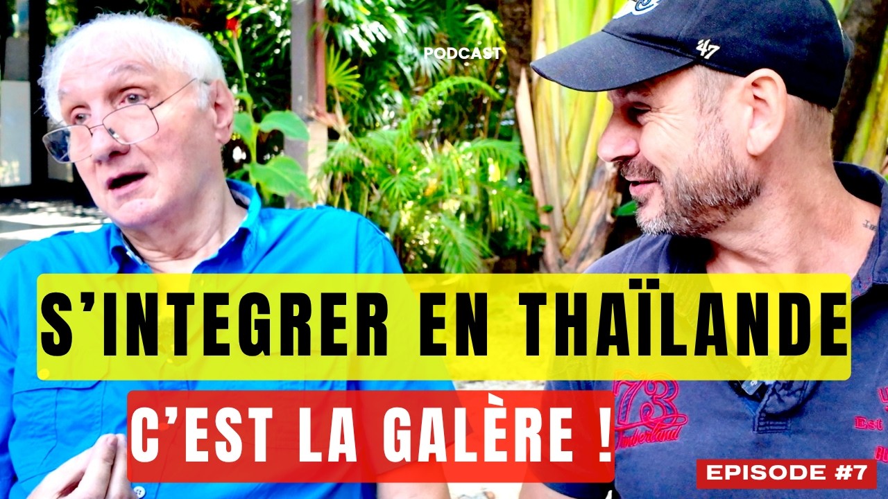 LES GALÈRES DE L'INTEGRATION EN THAÏLANDE. #expatriation #thaïlande #retraiteenthaïlande