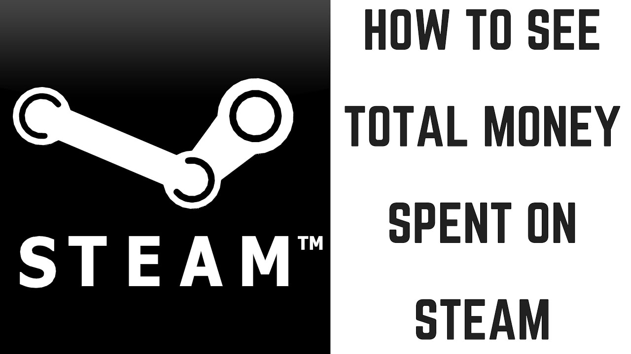 How to See Total Money Spent on Steam
