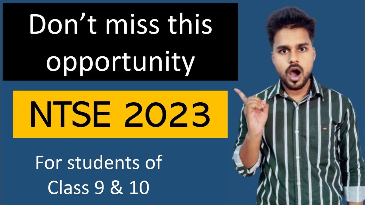 All about NTSE 2023 || Eligibility, Syllabus, Exam Pattern, Important Dates, etc
