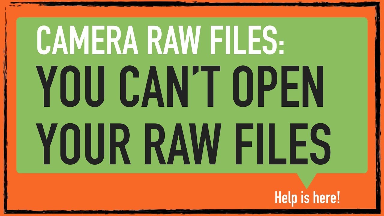 Your problem: You can't open your camera raw files. Here's how.