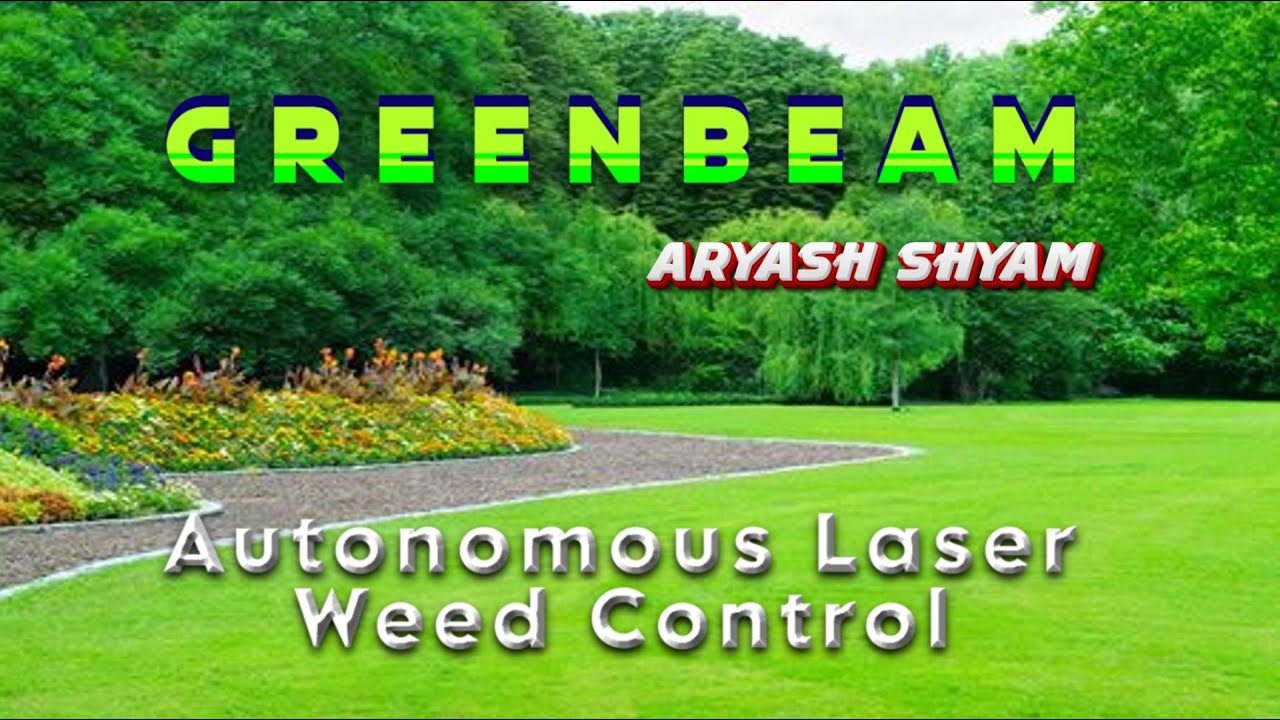 3M YSC Award-Winning Invention - GreenBeam: Laser Weed Control |  Aryash
