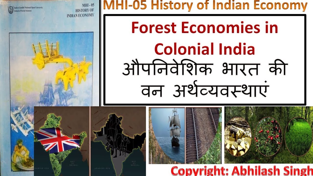MHI 05 Forest Economies in Colonial India औपनिवेशिक भारत की वन अर्थव्यवस्थाएं || MA History IGNOU