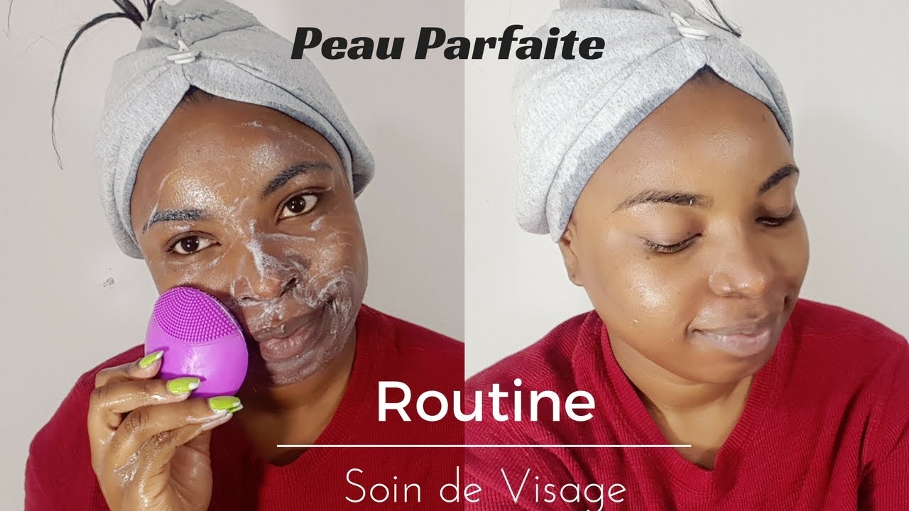 Routine Soin de Visage pour une peau PARFAITE!