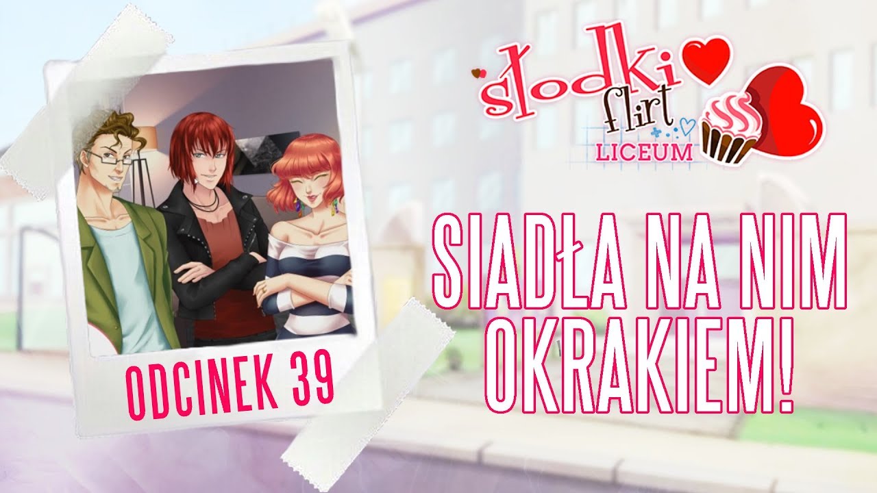 • SIADŁA NA NIM OKRAKIEM 😍💕 Słodki Flirt Liceum 💕😍Odcinek 39 [1/2]