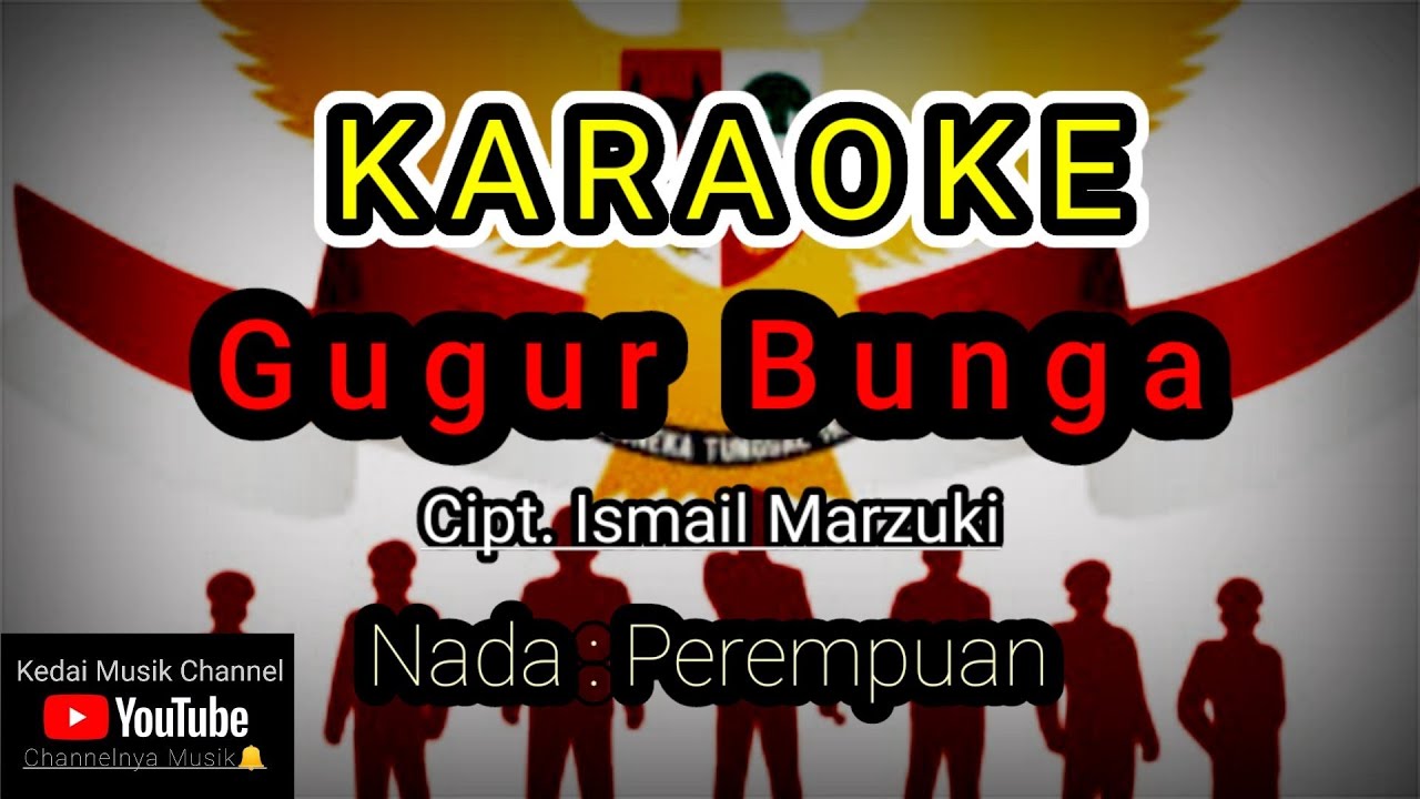 Gugur Bunga / Karaoke / Ismail Marzuki