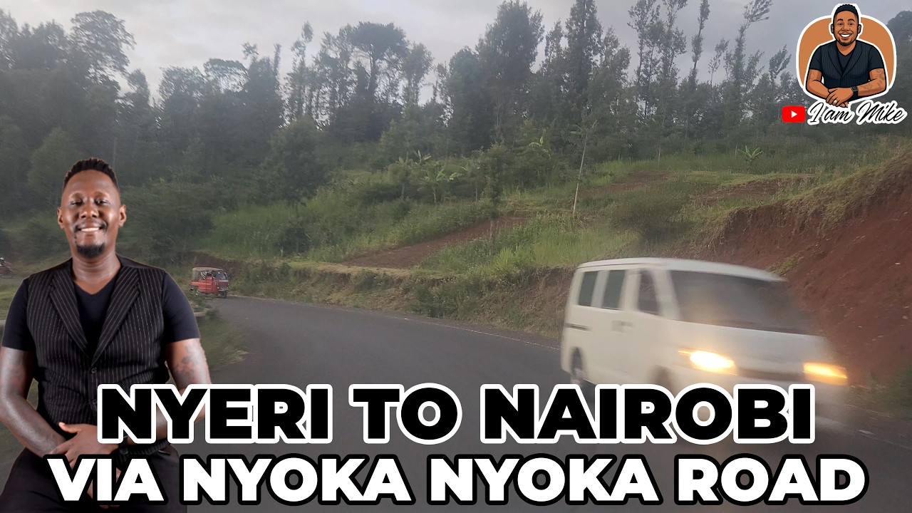 Drive Views: Nyeri to Nairobi via Nyoka Nyoka Road (Where Did We Stop?)